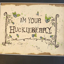  Im your huckleberry watercolor & ink painting on handmade paper with black mat, original design, gift for tombstone holliday western lover