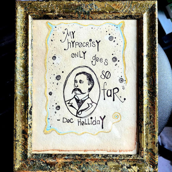 Doc Holliday quote ink pen drawing in an upcycled frame, 8x10, original artwork, handmade home decor, gift for movie lover, westerns