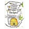 this is an original artwork design by Christine c on a 5x7 greeting card.  It says don't worry, bee happy and features a beehive and bees.  