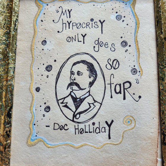 Doc Holliday quote ink pen drawing in an upcycled frame, 8x10, original artwork, handmade home decor, gift for movie lover, westerns