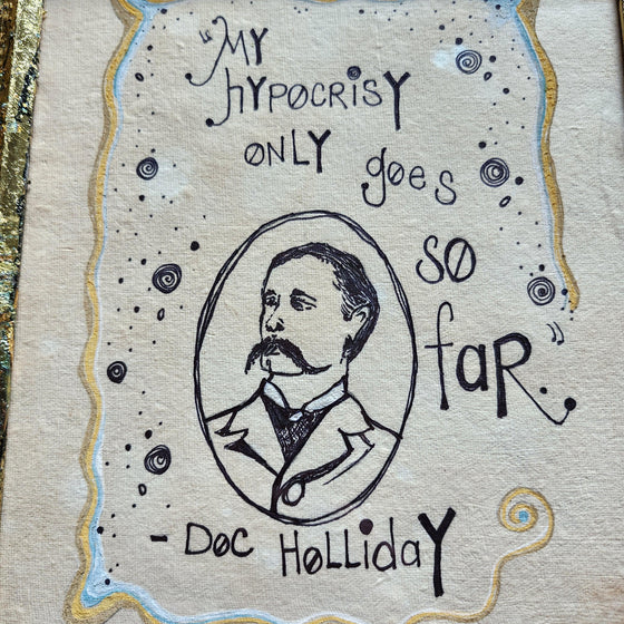 Doc Holliday quote ink pen drawing in an upcycled frame, 8x10, original artwork, handmade home decor, gift for movie lover, westerns