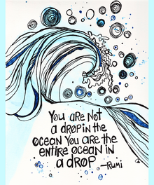  vibrant print of original artwork by Christine C.  Size is 8x10 inches.  Rumi quote 'you are not a drop in the ocean, you are the entire ocean in a drop'.  original artwork is watercolor and ink pen.  teal and blue colors.  